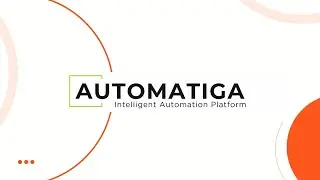 Automatiga - Intelligent Automation Platform