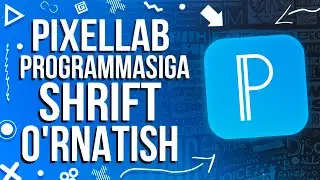 PIXELLAB PROGRAMMASIGA SHRIFT O'RNATISH // QANDAY QILIB CHIROYLI SHRIFTLAR KO'CHIRISH ?