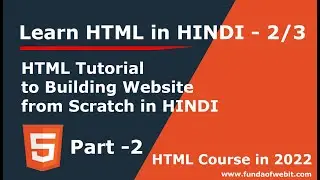 Part 2/3 - Learn HTML in HINDI | Complete HTML Tutorial for begiiner in 2022 to Build Website HINDI