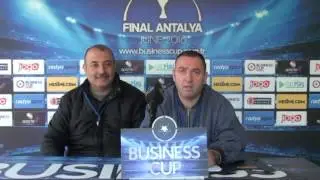 Business Cup 2016 / İstanbul / GREYDER / YAVUZ TERZİ maç sonu görüşleri