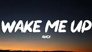 Avicii - Wake Me Up (Lyrics)