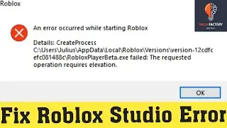 How To Fix Roblox An Error  Occurred While Starting Roblox Studio