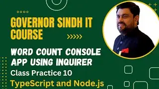 How to write Word Count Console Application in TypeScript | Governor Sindh IT Course