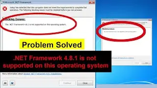 The .Net FrameWork 4.8.1 is Not Supported in this Operating System Error Windows 10 / 8 / 7