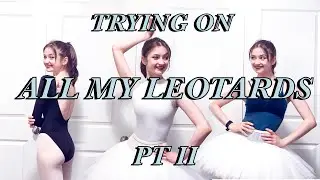 LEOTARD HAUL// trying on ALL my ballet bodysuits