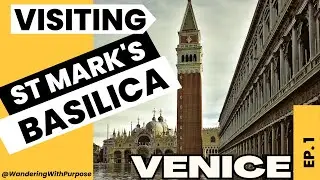 Visiting Saint Mark's Basilica & Venice | Travel Guide 🇮🇹✈️🤩