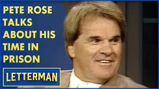 Pete Rose Opens Up About His Prison Time | Letterman