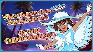 ❄️VTuber Summer Slam Charity Event (Part 1)!!! #VTuberSS2024| !commands !blerp |❄️