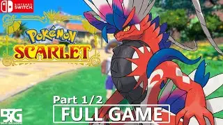 Pokemon Scarlet - Part 1/2 - Full Game Walkthrough (No Commentary, Nintendo Switch)