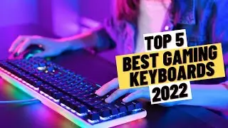 TOP 5 Best Gaming Keyboards (2022)