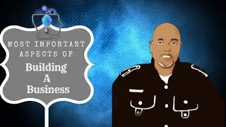 The Two Most Important Aspects Of Building a Business