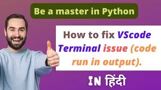 Why code is not run in vscode terminal and How to fix it | vscode terminal issue #Python_Coderssss