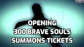 Opening 300 Brave Souls Summons Tickets | Bleach Brave Souls