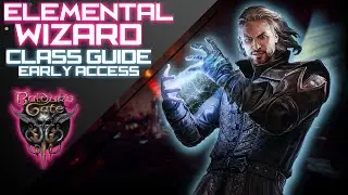 BALDURS GATE 3 - ELEMENTAL WIZARD BUILD GUIDE \\ Evocation Wizard Build Guide