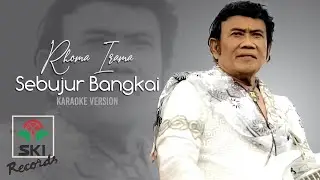 Rhoma Irama - Sebujur Bangkai | Karaoke Version