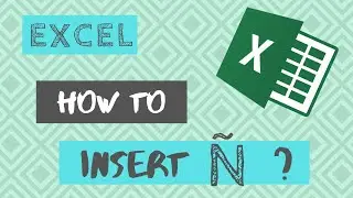 EXCEL TIPS | How to insert N tilde (Ñ) in Excel?