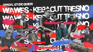 WAWES - KEBACUT TRESNO (Official Studio Session)