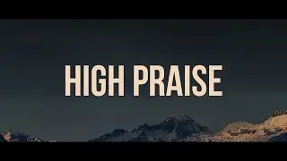 HIGH PRAISE - MAVERICK CITY MUSIC (feat. Ryan Ofei, Mariah Adigun) | TRIBL //(Lyrics)//