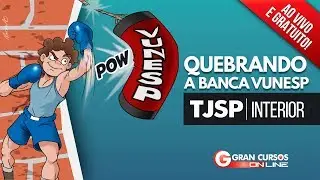 Quebrando a Banca Vunesp | TJSP - Interior