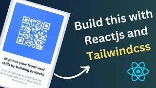 Build QR code component with React and Tailwindcss (beginners) 2023