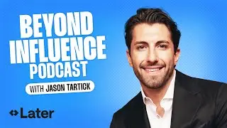 Jason Tartick | Beyond Influence Ep. 4