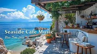 Seaside Café Bossa Nova - Chill Brazilian Jazz Guitar with Ocean View for Relaxing Days and Mornings
