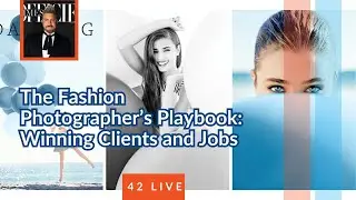 42 LIVE: “The Fashion Photographer’s Playbook: Winning Clients and Jobs” with Jim Jordan and Wacom