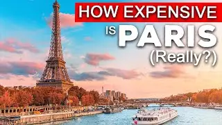 How EXPENSIVE is it to Travel to PARIS? (Budget Travel Tips)