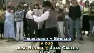 TRABAJADOR Y SINCERO - Jose Reynel y Juan Carlos Godoy.mpg