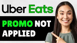 How To Fix Uber Eats Promo Not Applied 2024 (Step By Step Guide)