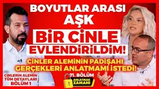 Boyutlar Arası Aşk - Bir Cinle Evlendirildim! Cinler Aleminin Padişahı Gerçekleri Anlatmamı İstedi!