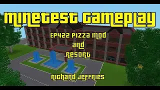 Minetest Gameplay EP422 Pizza Mod and new Resort