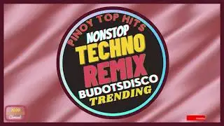 Best Tiktok Budots Viral  Music Hits | Pinoy Top Hits Nonstop Techno Remix