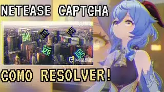 Como resolver o Captcha Netease genshin impact, e o que é isso!