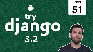 51 - Admin Inlines for Foreign Keys - Python & Django 3.2 Tutorial Series