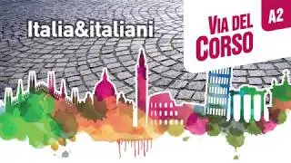 Via del Corso A2 – Unità 1, Vacanze... finite! - Clip culturale: “Vacanze italiane”