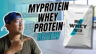 #Myprotein Impact Whey Protein Supplement Review | Tagalog