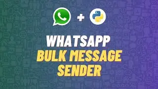 How To Build WhatsApp Bulk Message Sender Using Python - (Extremely Usefull) | Free WhatsApp API