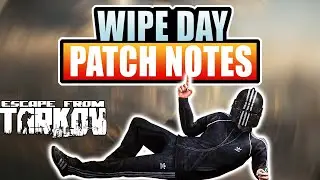 Tarkov Wipe Day Patch Notes Discussion - Escape From Tarkov