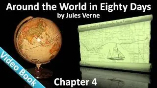 Chapter 04 - Around the World in 80 Days by Jules Verne - In Which Phileas Fogg Astounds Passepart