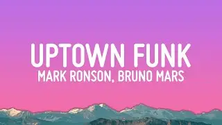 Mark Ronson - Uptown Funk (Lyrics) ft. Bruno Mars