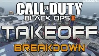 Call of Duty: Black Ops 2 - Map Breakdown - Takeoff