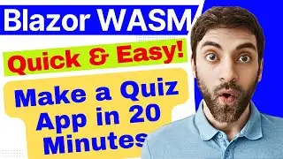 How to Make a Quiz App in Blazor WASM | A Step-by-Step Guide