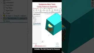 Solidworks Mold Tools | Cavity Feature in Assembly | #Solidoworkscavityfeature #solidworksccam