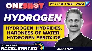 Hydrogen Class 11 Chemistry One Shot (Chapter 9) | NEET 2023 Exam | Anoop Sir