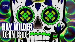 Kay Wilder - Los Muertos (Official Audio) [High Contrast Recordings]