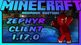 Minecraft Bedrock Edition Hacked Client Version 1.17.0 - Minecraft Windows 10 Hacks - Zephyr 1.17