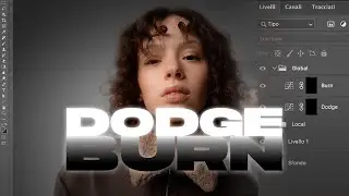 Dodge and Burn su Photoshop: come dare tridimensionalità alle foto.