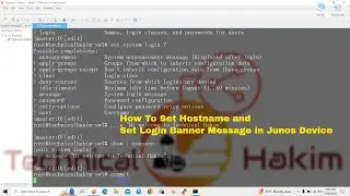 Configuring Hostname And Login Banner In Junos Device | Technical Hakim