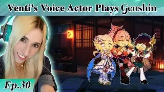 Venti's English Voice Actor plays GENSHIN IMPACT! Part 30: BABY YOU'RE A FIIIIIIREWORK